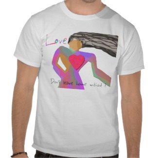 love_dont_leave_home_without_it_t_shirt-rff4d36cfab054f76b7e85e12cfded9fa_804gs_325